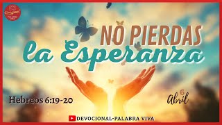 🔴 DEVOCIONAL DE HOY | NO PIERDAS LA ESPERANZA