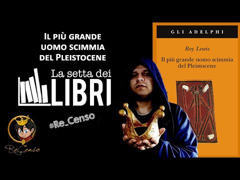 @Re_Censo #423 Il più grande uomo scimmia del Pleistocene | #LASETTADEILIBRI