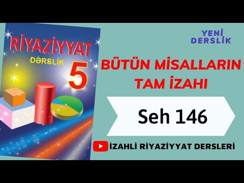 5ci sinif Riyaziyyat seh 146 Umumilesdirici tapsiriqlar (butun misallarin tam helli)