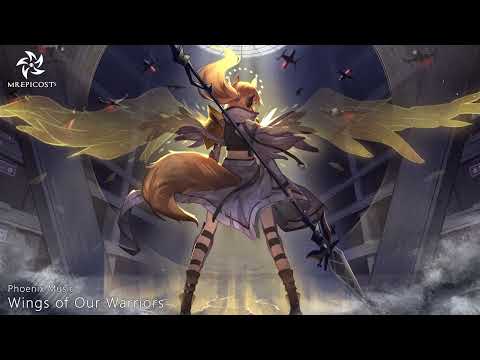 &quot;WINGS OF OUR WARRIORS&quot; | Most Dramatic Heroic Epic Music | Phoenix Music