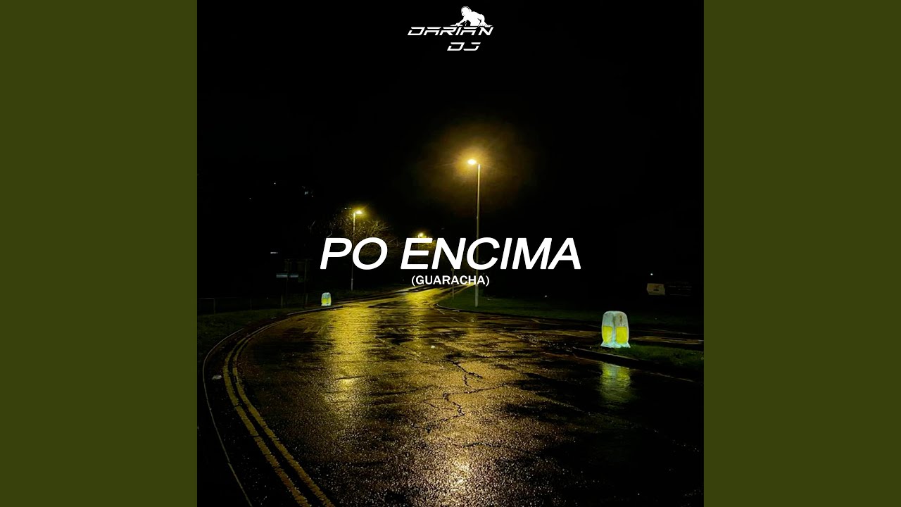PO ENCIMA (guaracha)