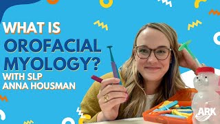 What Is Orofacial Myofunctional Therapy? Webinar with SLP Anna Housman