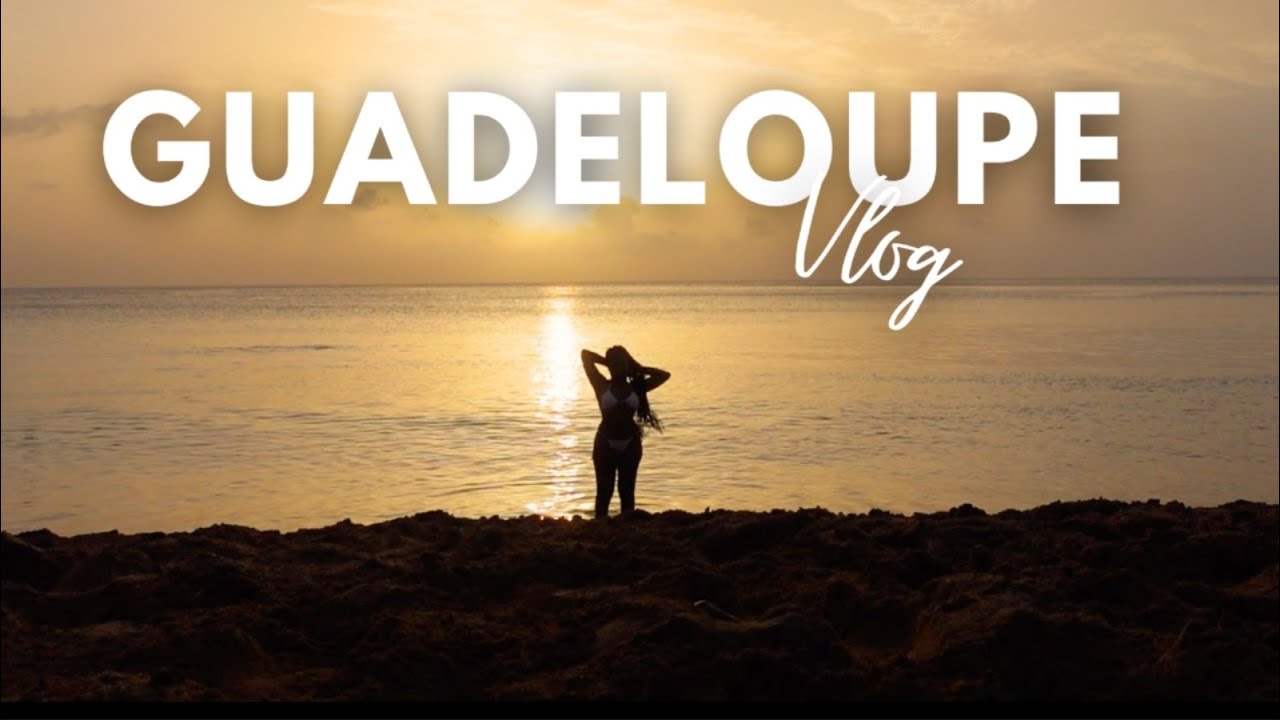 VLOG GUADELOUPE 2K23