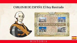 Carlos III de España: el Rey Ilustrado