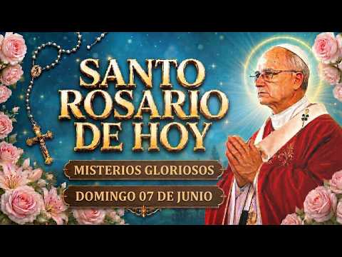 🌹DOMINGO, SANTO ROSARIO 🙏DOMINGO 07 DE JUNIO DE 2026 | DIOS BENDICE A QUIEN CONFÍA EN SU VOLUNTAD