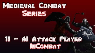 (UE4) Medieval Combat Series - NPC Attack InCombat