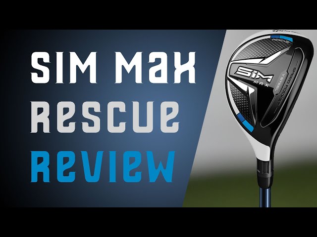 The Hottest Hybrid on Tour? | Taylormade SIM Max Rescue Hybrid