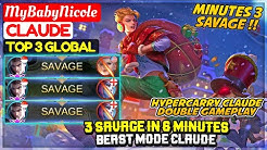 3 SAVAGE In 6 Minutes, Beast Mode Claude Top 3 Global Claude MyBabyNicole - Mobile Legends