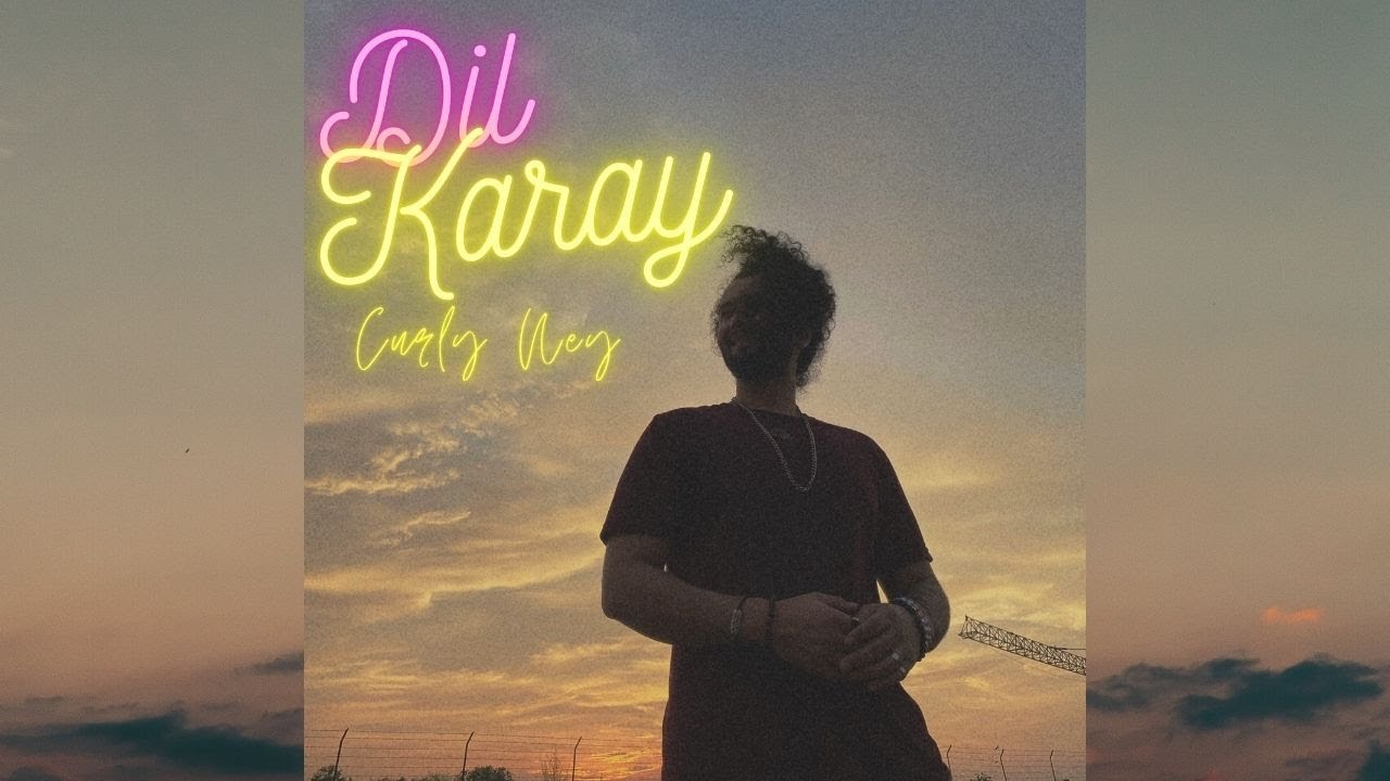 Watch Dil Karay - Curly Ney (Official Music Video) on YouTube Watch Dil Karay - Curly Ney (Official Music Video) on YouTube