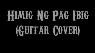 Himig Ng Pag-Ibig - Asin (Guitar Cover With Lyrics & Chords) chords