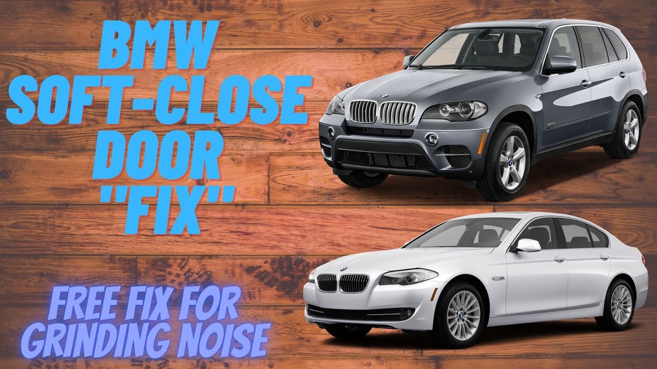 How To “FIX” BMW Soft Close Door Making Grinding Noise - YouTube