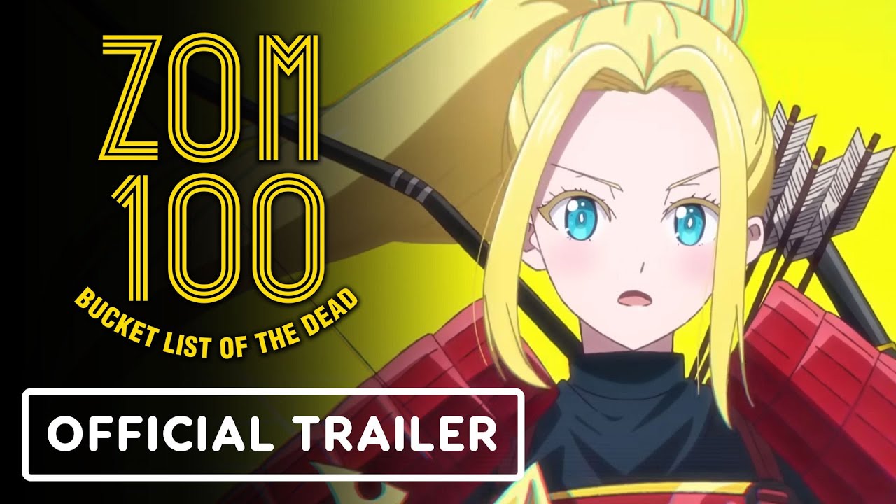 Zom 100 Bucket List of the Dead Official Trailer (English Dub) YouTube