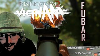 FUBAR - Rising Storm 2: Vietnam. @DMC101