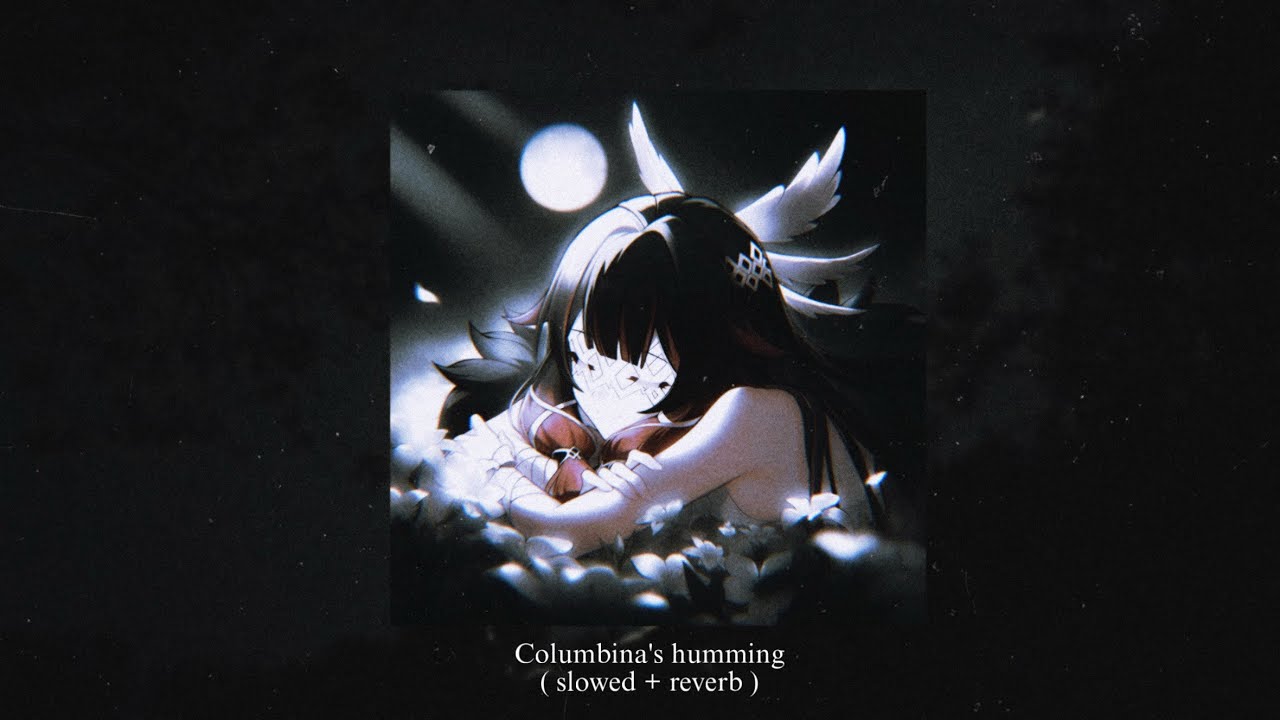 Columbina’s lullaby | slowed + reverb | 𝐚 𝐰𝐢𝐧𝐭𝐞𝐫 𝐧𝐢𝐠𝐡𝐭’𝐬 𝐥𝐚𝐳𝐳𝐨 𝐎𝐒𝐓 | elogia cinerosa