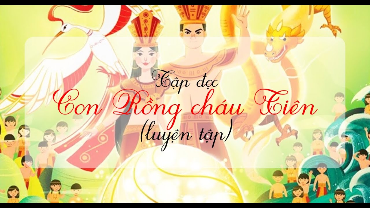 Con Rồng cháu Tiên (Phần 2) - Tiếng Việt lớp 2 - Bộ Cánh Diều [OLM.VN]