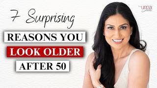 7 Surprising Reasons You Look Older After 50 | The Uma Show