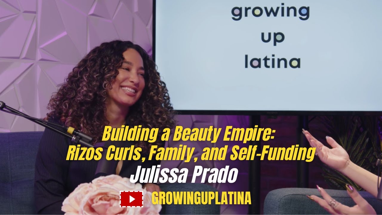 Building a Beauty Empire Julissa Prado on Rizos Curls, Family, and