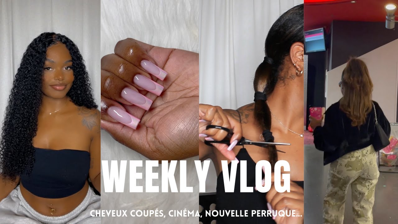 WEEKLY VLOG PART.2 (CINÉMA, WIG ISEE HAIR, JE COUPE MES CHEVEUX...)