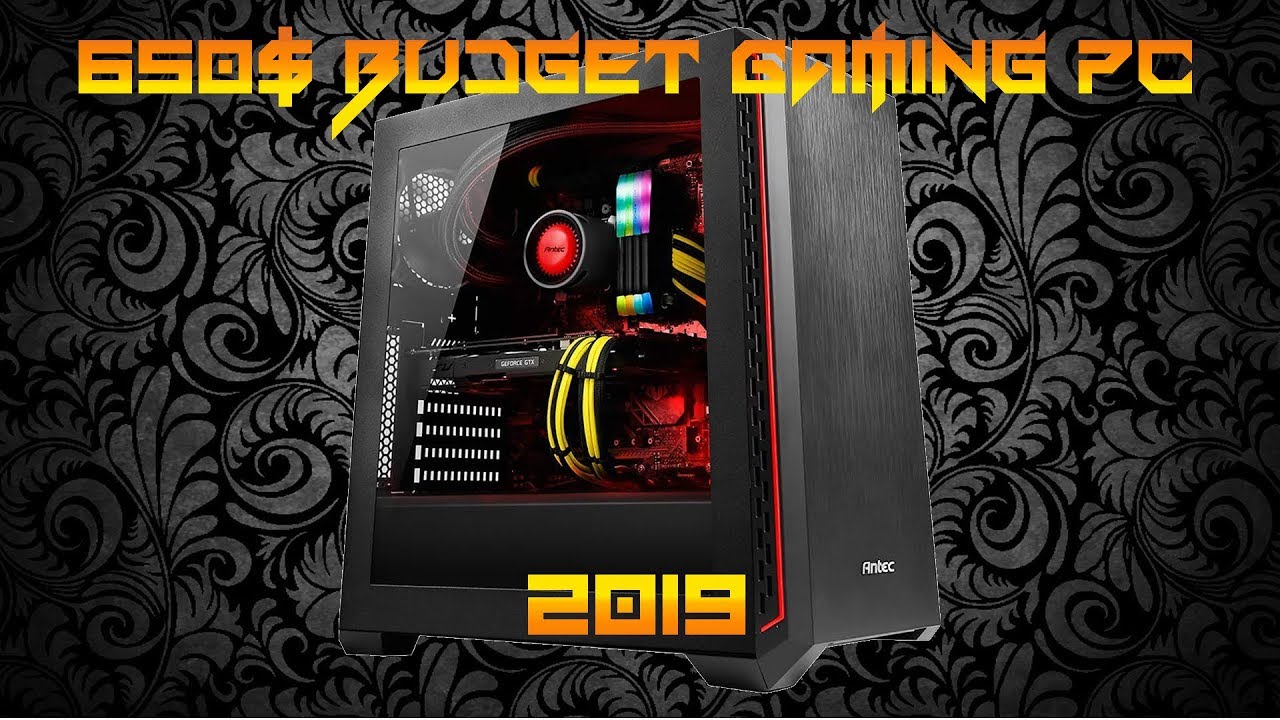 650$ Budget Gaming PC Build 2019