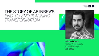 The story of AB InBev’s end-to-end planning transformation