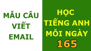 165 - Học Tiếng Anh mỗi ngày - Mẫu câu viết email screenshot 5