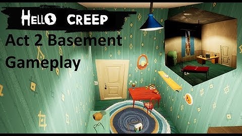Hello Creep Act 2 Basement Full Gameplay | Hello Neighbor Mod