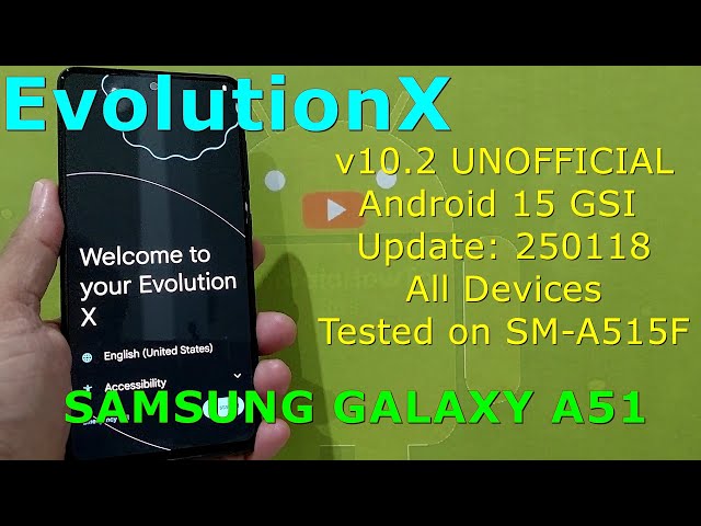 EvolutionX 10.2 UNOFFICIAL for Samsung Galaxy A51 Android 15 GSI