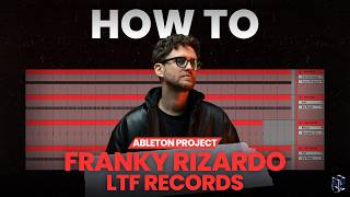 How To Make Tech House Like FRANKY RIZARDO &amp; LTF Records (+ Ableton Template Project)