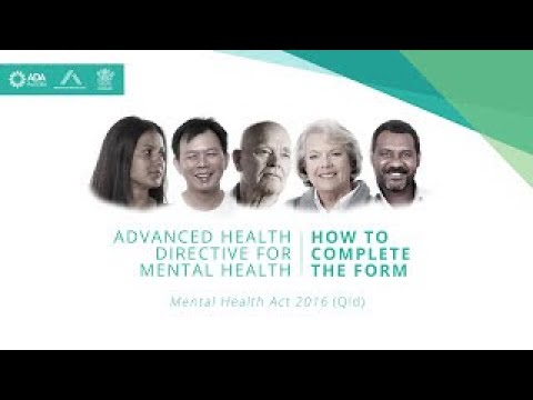 Advance Health Directives for Mental Health - How to complete the form (Qld, Australia)