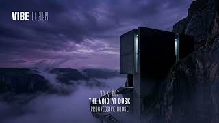 VibeDesign — The Void at Dusk [Progressive House]