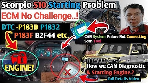 Scorpio S10 Starting Problem | ECM Lock CAN System Failed Scan Tool failure P183B P183f P1832 B2f44