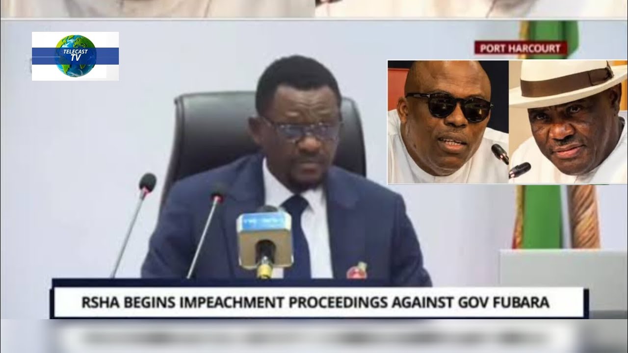 RIVERS STATE HOUSE OF ASSEMBLY BEGINS IMPEACHMENT PROCEEDINGS AGAINST GOV. FUBARA 