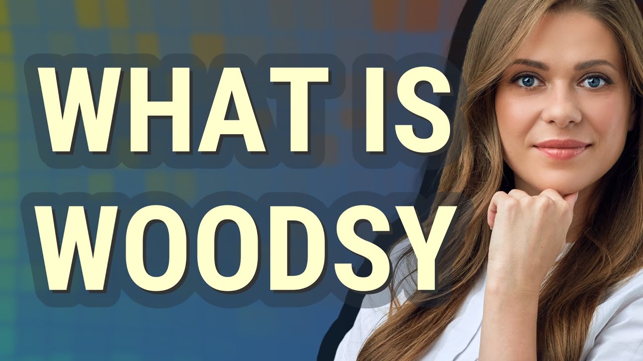 Woodsy meaning of Woodsy YouTube