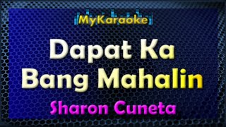 DAPAT KA BANG MAHALIN - Karaoke version in the style of SHARON CUNETA