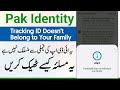 Trackingid does not belong to your family Pak identity app Nadra