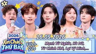 [ENG SUB] FULL | Hello Saturday - 05/16/2026 | 'Hundred Flower Princess' Meng Ziyi returns home