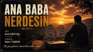 Ana,Baba Nerdesi̇n - Erol Göktaşüzik Ürkü