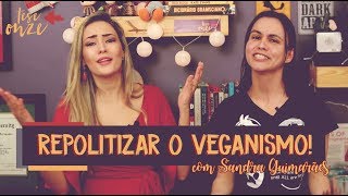 Como cooptaram o veganismo? com Sandra Guimarães | Feat 001