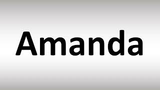How to Pronounce Amanda