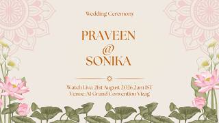 Praveen & Sonika Wedding Live Streaming