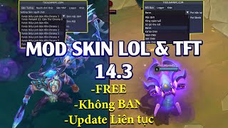 Hướng dẫn Mod Skin LOL - TFT 14.3 Free, không BAN 2024
