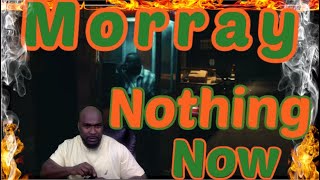 Morray - Nothing Now (Official Music Video) - REACTION