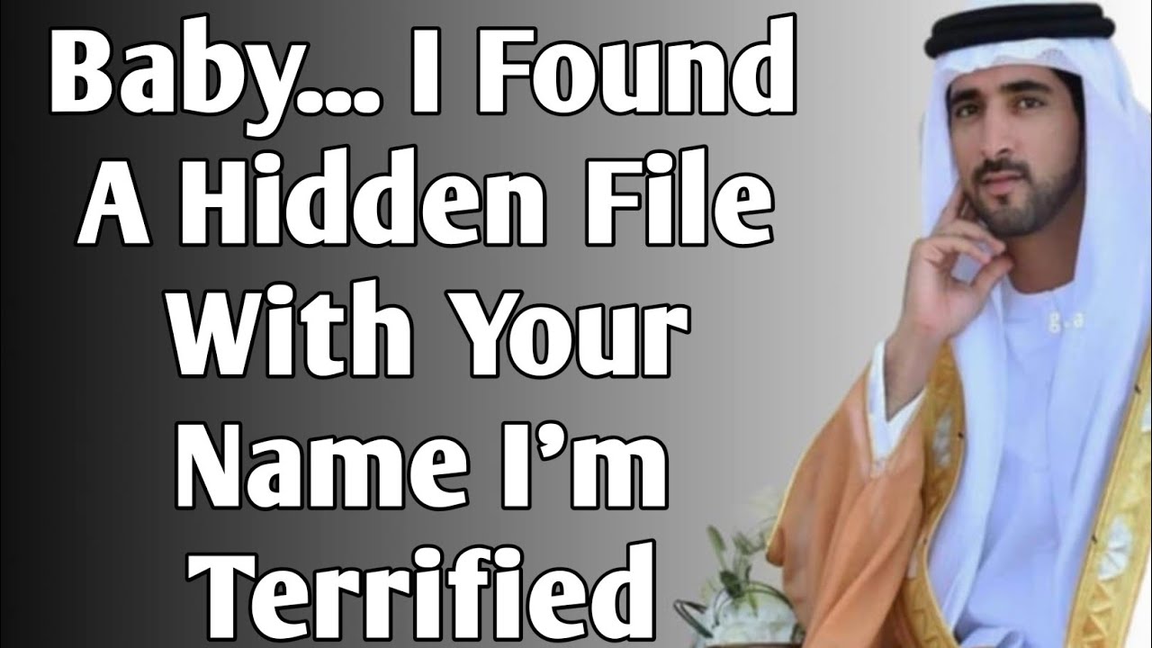 Baby... I Found a Hidden File With Your Name I'm Terrified.| Fazza Poems in English|fazza king Dubai