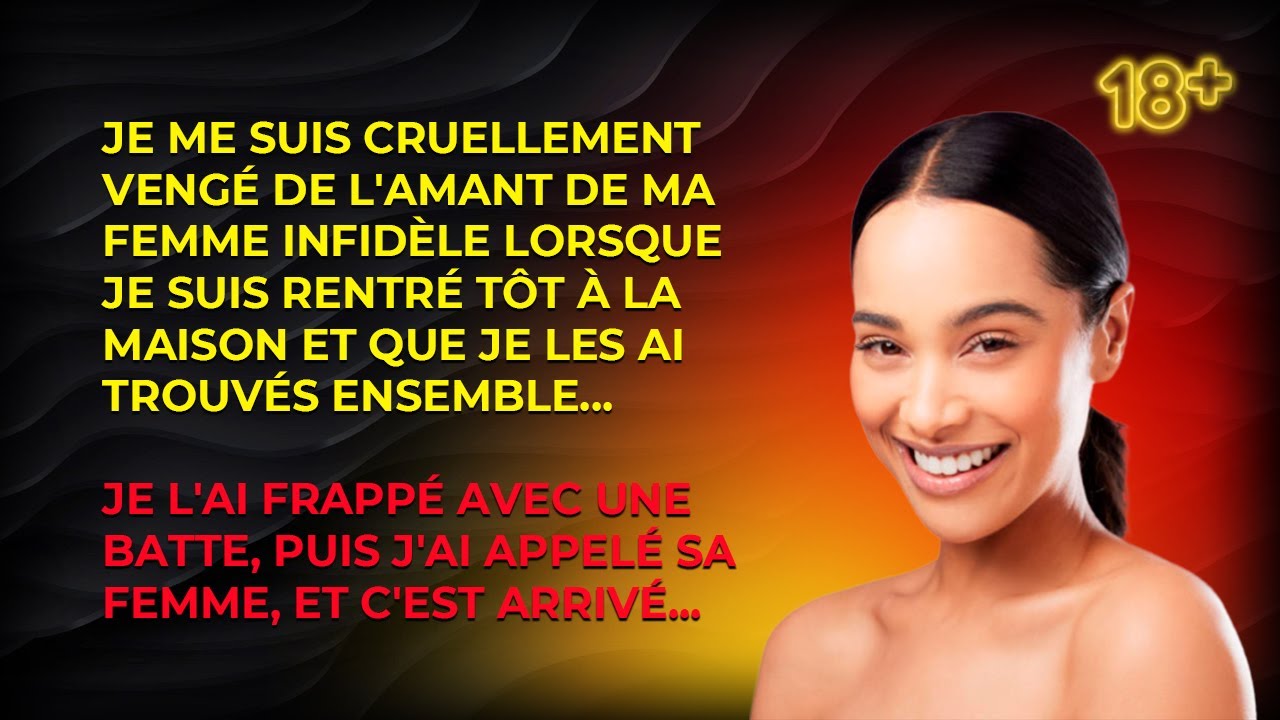 Je me suis cruellement vengé de l'amant de ma femme infidèle lorsque je