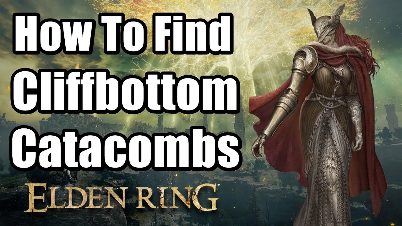 Elden Ring How To Find Cliffbottom Catacombs (Grave Glovewort (3) Location)