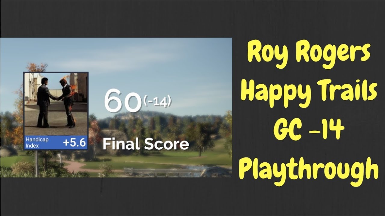 The Golf Club 2 - Roy Rogers Happy Trails GC - First Playthrough / Gameplay (PC)