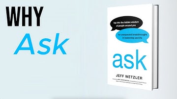 Why Ask?