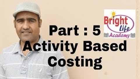 Activity Based Costing Part 5|| Cost & Management Account|| For BBS,BBA,MBS.MBM||Dev Datt Pant