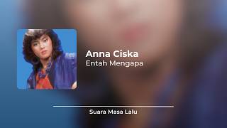 Anna Ciska - Entah Mengapa [Video Lirik]