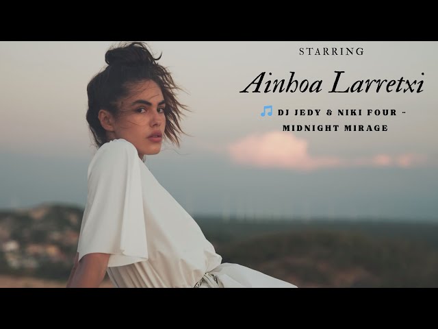 DJ JEDY & Niki Four - Midnight Mirage 🎵 | Starring Ainhoa Larretxi 💫 [Visual Version 4K]